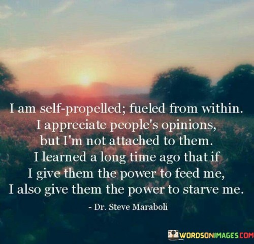I-Am-Self-Propelled-Fueled-From-Within-I-Apperciate-Quotes.jpeg