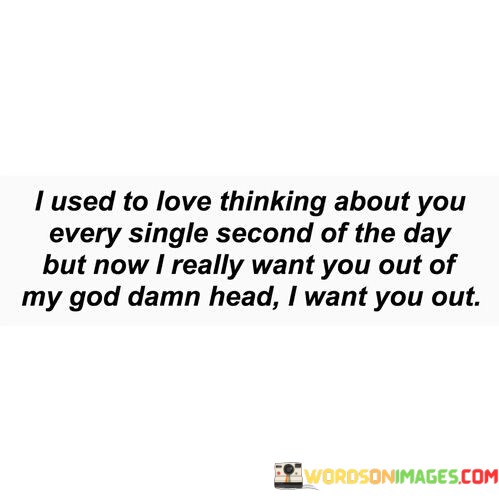I-Used-To-Love-Thinking-About-You-Every-Single-Second-Quotes.jpeg