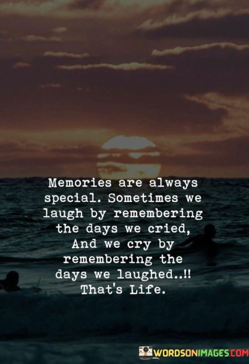 Memories-Are-Always-Apecial-Sometimes-We-Laugh-By-Remembering-The-Days-We-Cried-Quotes.jpeg