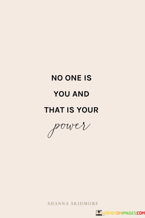 No-One-Is-You-And-That-Is-Your-Power-Quotes.jpeg