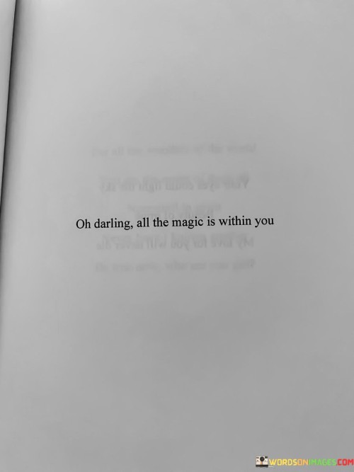 Oh-Darling-All-The-Magic-Is-Within-You-Quotes.jpeg