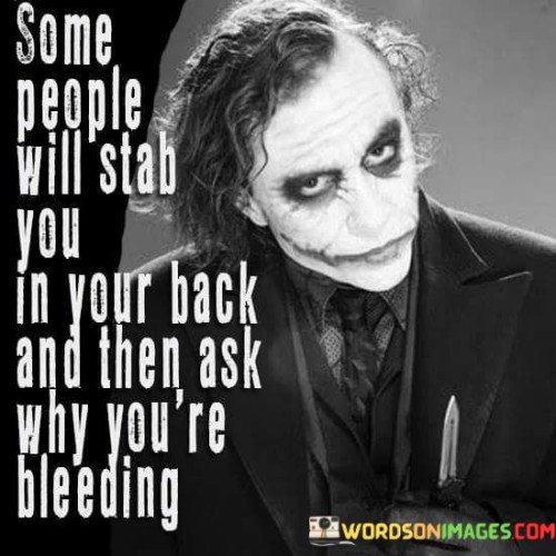 Some-People-Will-Stab-You-In-Your-Back-And-Then-Quotes.jpeg