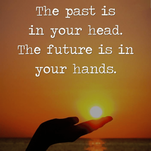 The-Past-Is-In-Your-Head-The-Future-Is-In-Your-Hands-Quotes.png