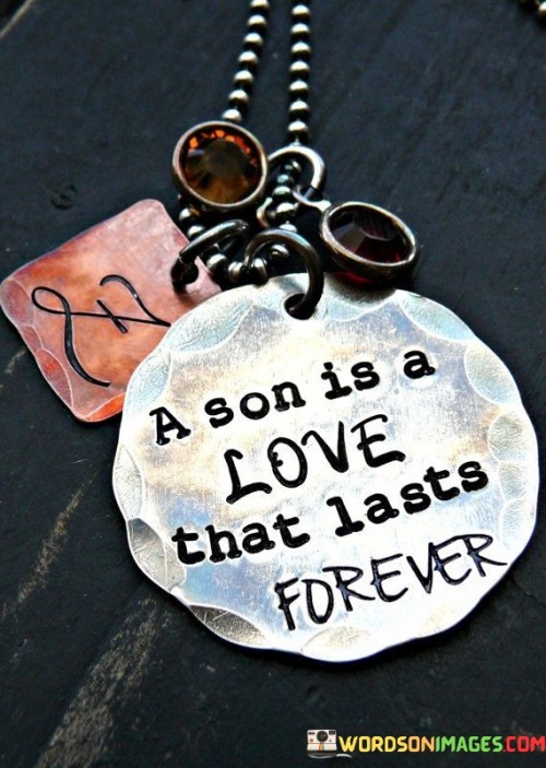 A-Son-Is-A-Love-That-Lasts-Forever-Quotes.jpeg