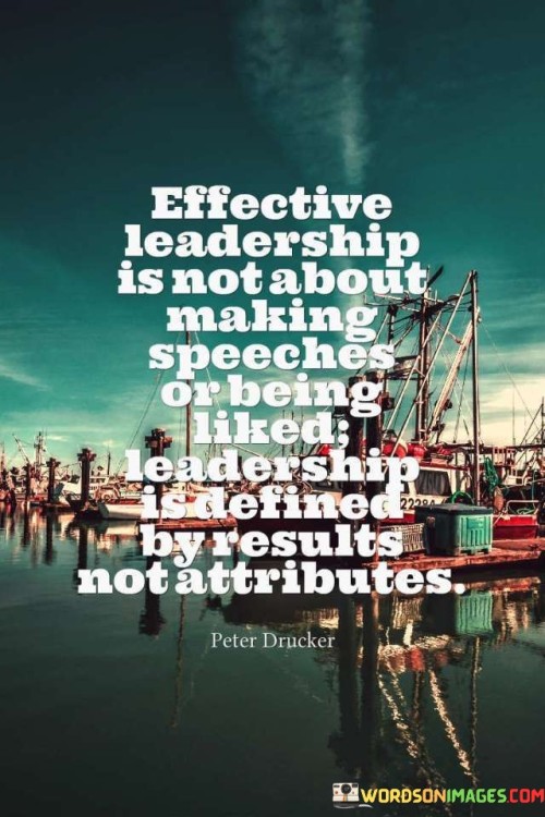 Effective-Leadership-Is-Not-About-Making-Speeches-Quotes.jpeg