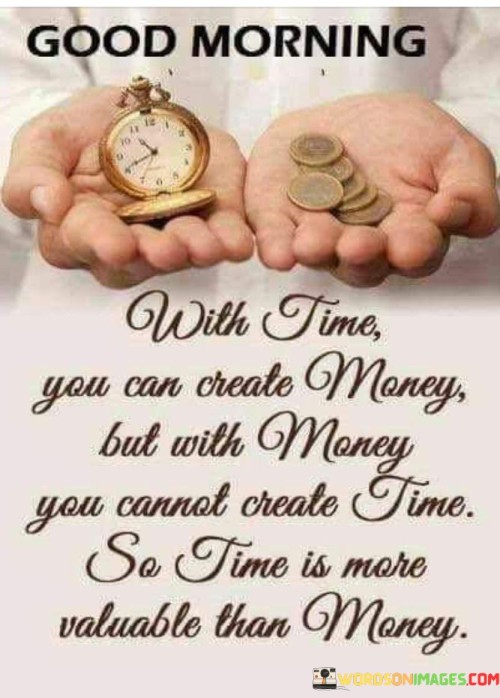 Good-Morning-With-Time-You-Can-Create-Quotes.jpeg
