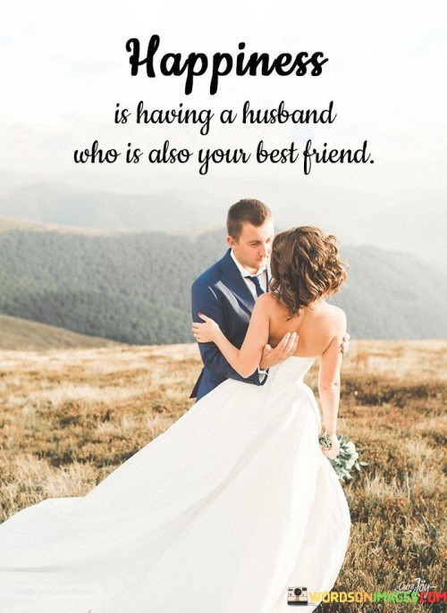 Happiness-Is-Having-A-Husband-Who-Is-Quotes.jpeg