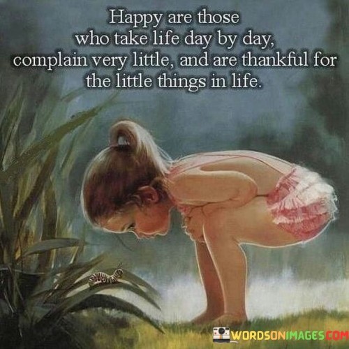 Happy-Are-Those-Who-Take-Life-Day-By-Quotes.jpeg