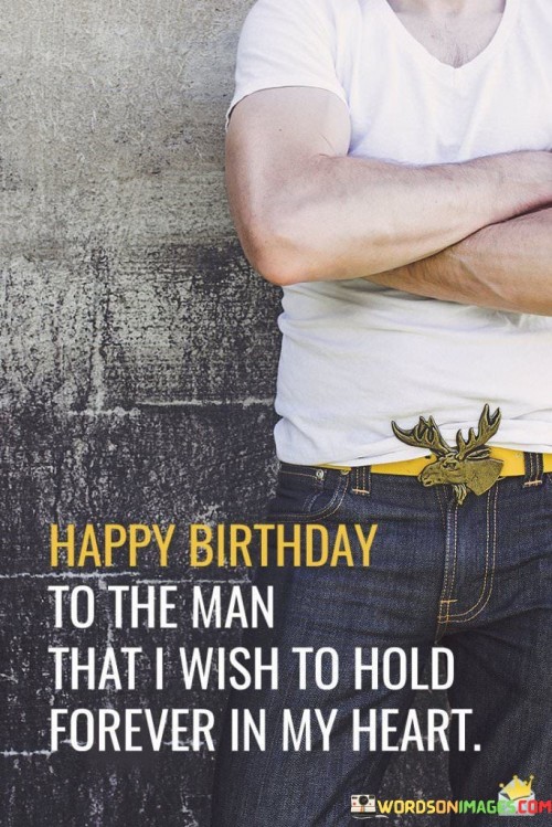 Happy-Birthday-To-The-Man-That-I-Quotes.jpeg