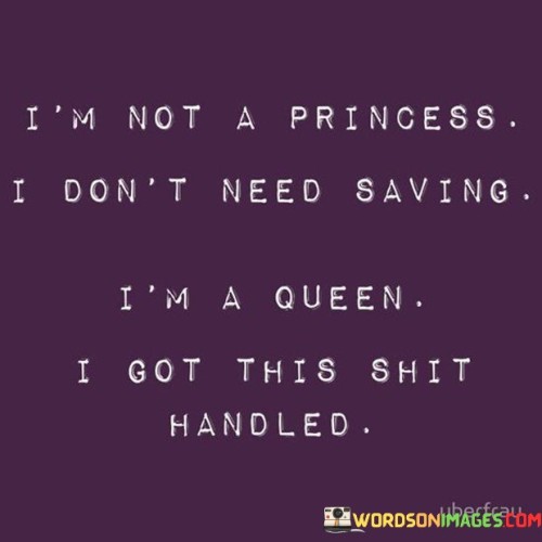 Im-Not-A-Princess-I-Dont-Need-Saving-Quotes.jpeg