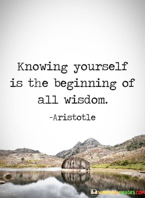 Knowing-Yourself-Is-The-Beginning-Of-All-Wisdom-Quotes.jpeg