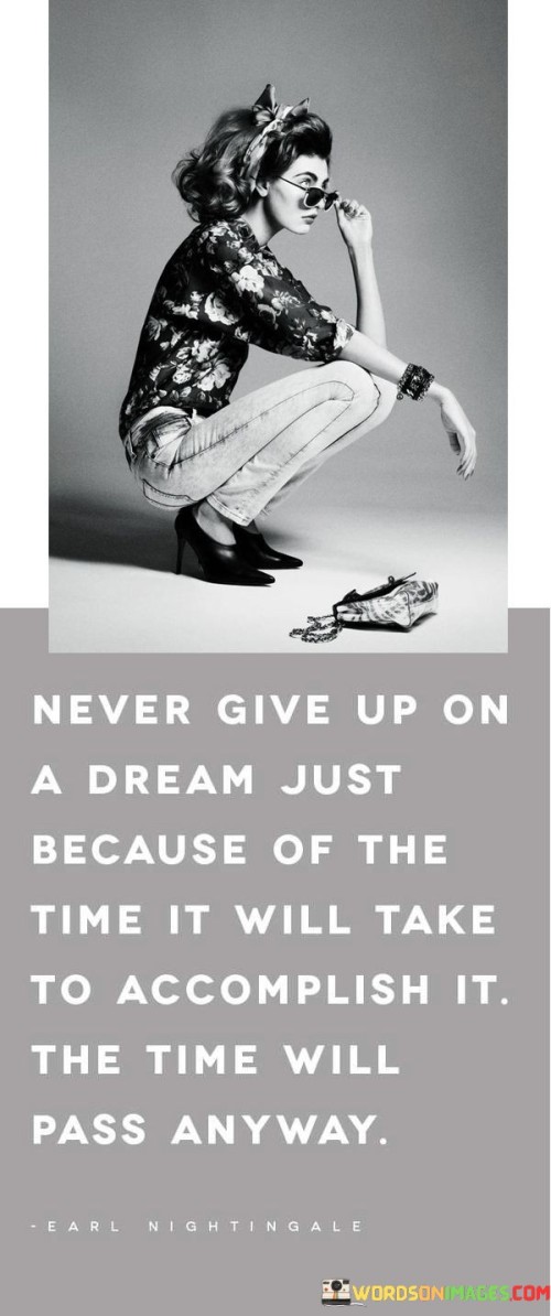 Never-Give-Up-On-A-Dream-Just-Because-Of-The-Time-Quotes.jpeg