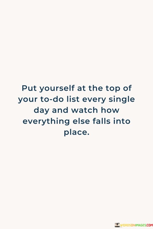 Put-Yourself-At-The-Top-Of-Your-To-Do-List-Every-Quotes.jpeg