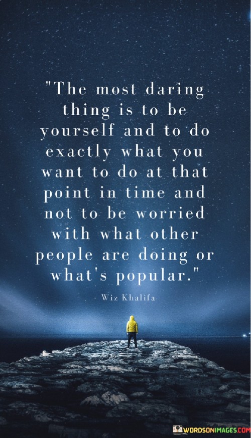The-Most-Daring-Thing-Is-To-Be-Yourself-And-Quotes.jpeg