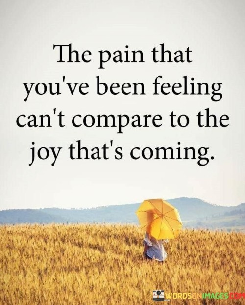 The-Pain-That-Youve-Been-Feeling-Cant-Quotes.jpeg