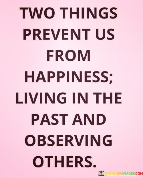 Two-Things-Prevent-Us-From-Happiness-Quotes.jpeg