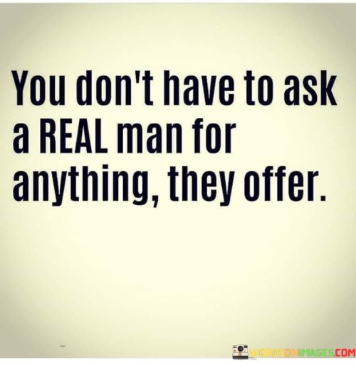 You-Dont-Have-To-Ask-A-Real-Man-For-Quotes.jpeg