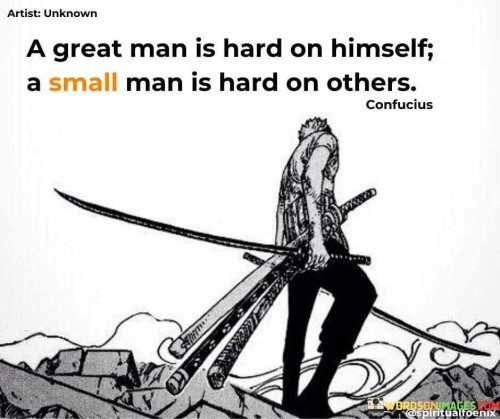 A-Great-Man-Is-Hard-On-Himself-A-Small-Man-Quotes.jpeg