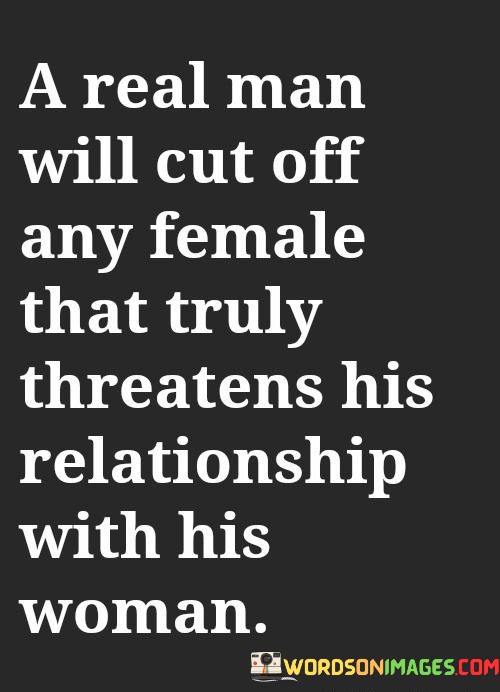 A-Real-Man-Will-Cut-Off-Any-Female-Quotes.jpeg