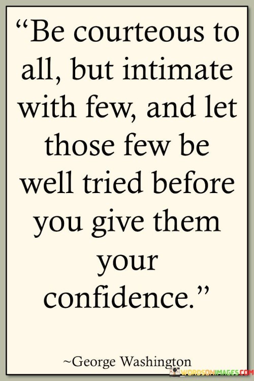 Be-Courteous-To-All-But-Intimate-With-Few-Quotes.jpeg