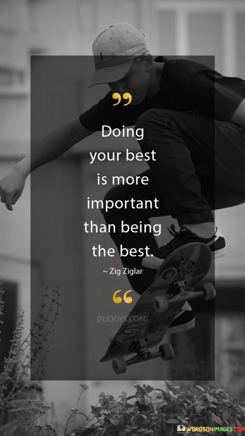 Doing-Your-Best-Is-More-Important-Quotes.jpeg