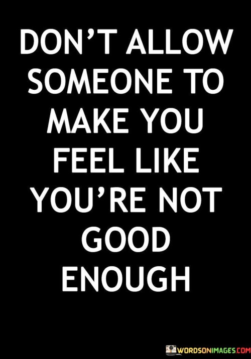 Dont-Allow-Someone-To-Make-You-Quotes.jpeg