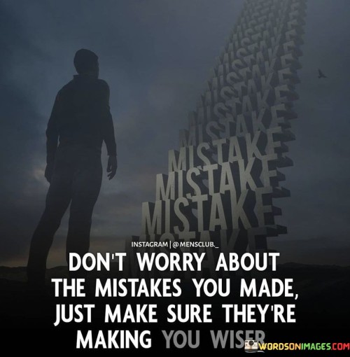 Dont-Worry-About-The-Mistakes-You-Made-Quotes.jpeg