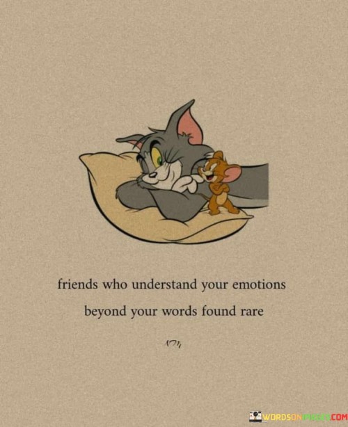 Friends-Who-Understand-Your-Emotions-Beyond-Quotes.jpeg