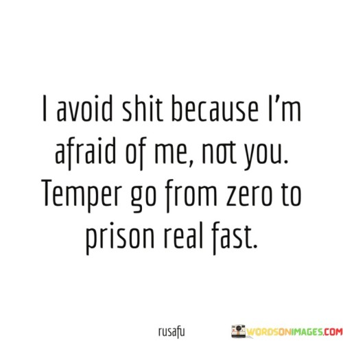 I-Avoid-Shit-Because-Im-Afraid-Of-Me-Quotes.jpeg