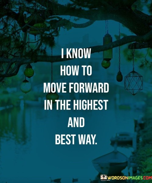I-Know-How-To-Move-Forward-In-Quotes.jpeg