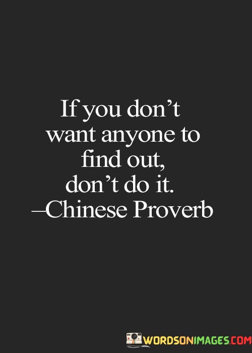 If-You-Dont-Want-Anyone-To-Find-Out-Quotes.jpeg