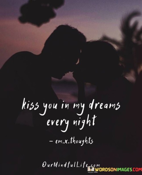 Kiss-You-In-My-Dreams-Every-Night-Quotes.jpeg