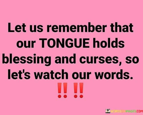 Let-Us-Remember-That-Our-Tongue-Quotes.jpeg