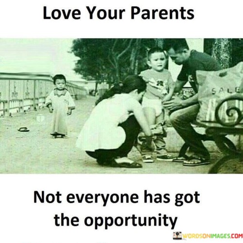 Love-Your-Parents-Not-Everyone-Has-Got-Quotes.jpeg