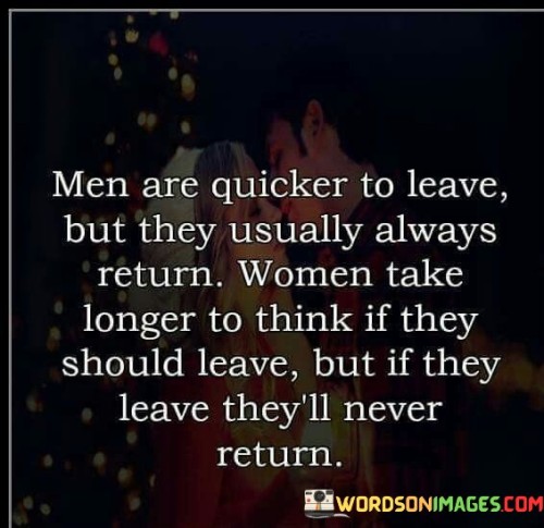 Men-Are-Quicker-To-Leave-But-Quotes.jpeg