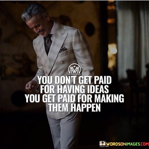 Millionairs-Mintor-You-Dont-Get-Paid-Quotes.jpeg