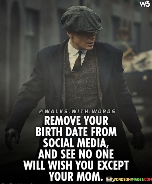 Remove-Your-Birth-Date-From-Social-Media-Quotes.jpeg