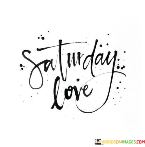 Saturday-Love-Quotes.jpeg