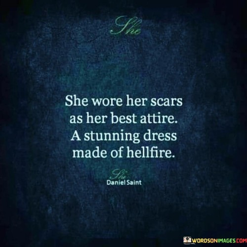 She-Wore-Her-Scars-As-Her-Best-Attire-Quotes.jpeg