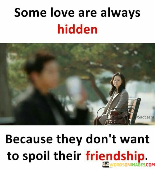 Some-Love-Are-Always-Hidden-Because-They-Quotes.jpeg