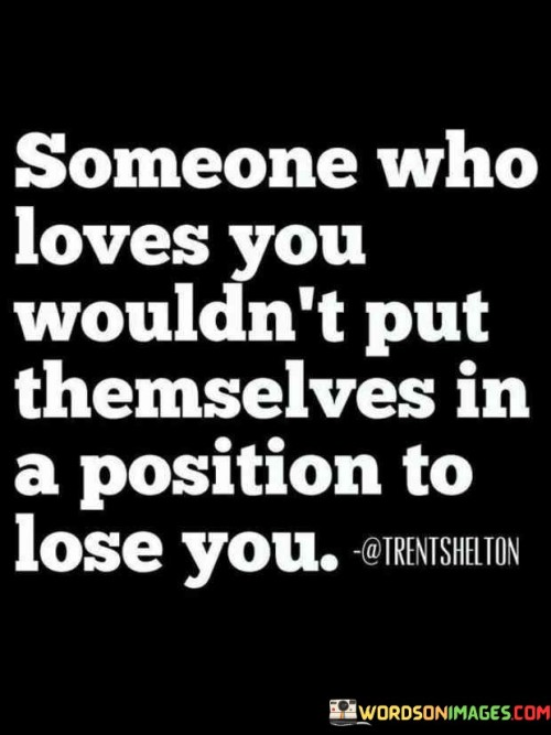 Someone-Who-Loves-You-Wouldnt-Put-Quotes.jpeg
