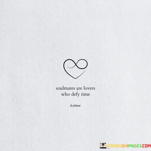 Soulmates-Are-Lovers-Who-Defy-Time-Quotes.jpeg