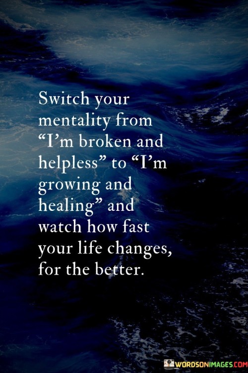 Switch-Your-Mentality-From-Im-Broken-And-Quotes.jpeg