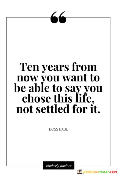 Ten-Years-From-Now-You-Want-To-Be-Quotes.jpeg