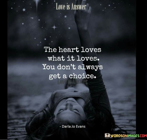 The-Heart-Loves-What-It-Loves-Quotes.jpeg
