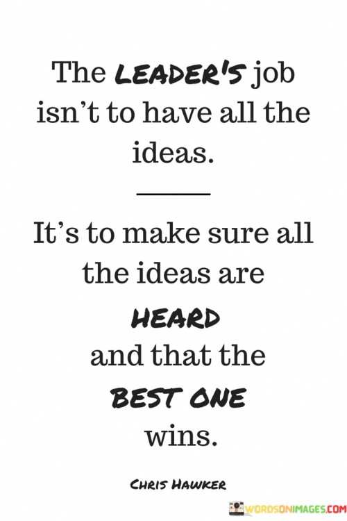 The-Leaders-Job-Isnt-To-Have-All-The-Ideas-Quotes.jpeg
