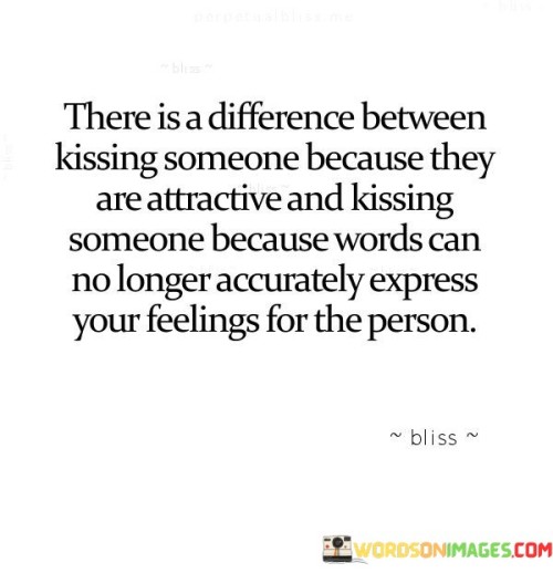 There-Is-Difference-Between-Kissing-Someone-Quotes.jpeg