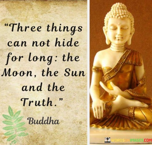 Three-Things-Can-Not-Hide-For-Long-Quotes.jpeg