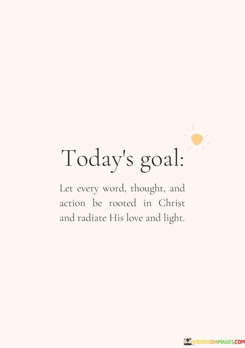 Today-Goal-Let-Every-Words-Thought-And-Quotes.jpeg