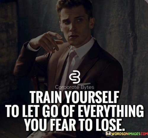 Train-Yourself-To-Let-Go-Of-Everything-Quotes.jpeg